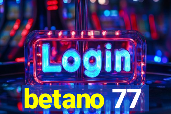 betano 77